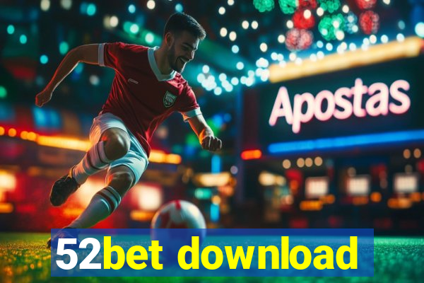 52bet download